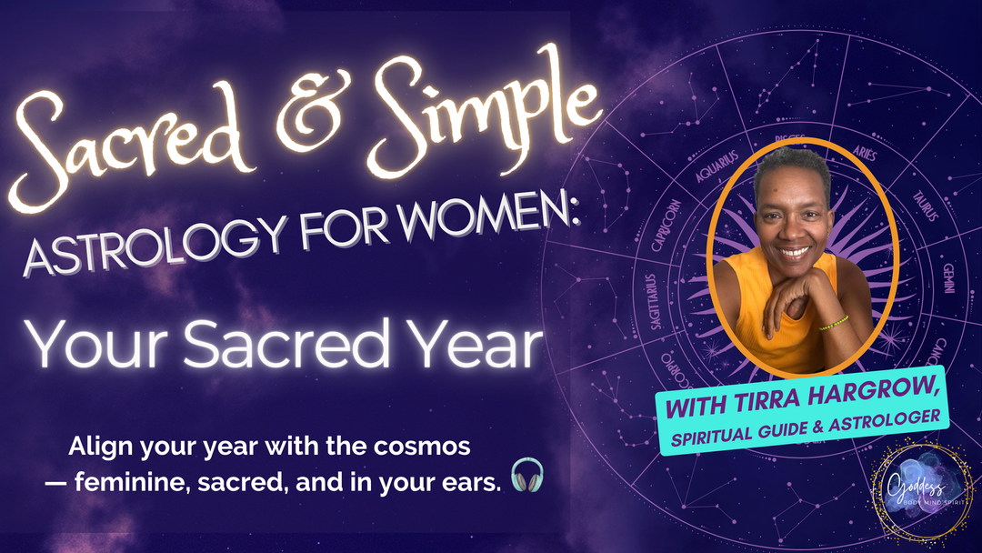 🌟Sacred & Simple Astrology for Women: Your Sacred Year (Free for Ultimate Life Hacking Bundle Participants)