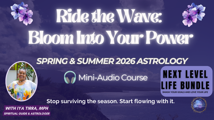 💫 Ride the Wave: Bloom Into Your Power - A Spring & Summer 2026 Astrology Mini-Course